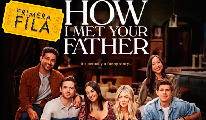 Revelan el primer tráiler de la serie 'How I Met Your Father'
